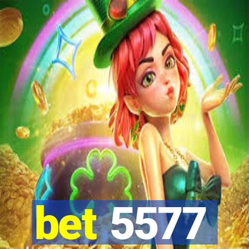 bet 5577